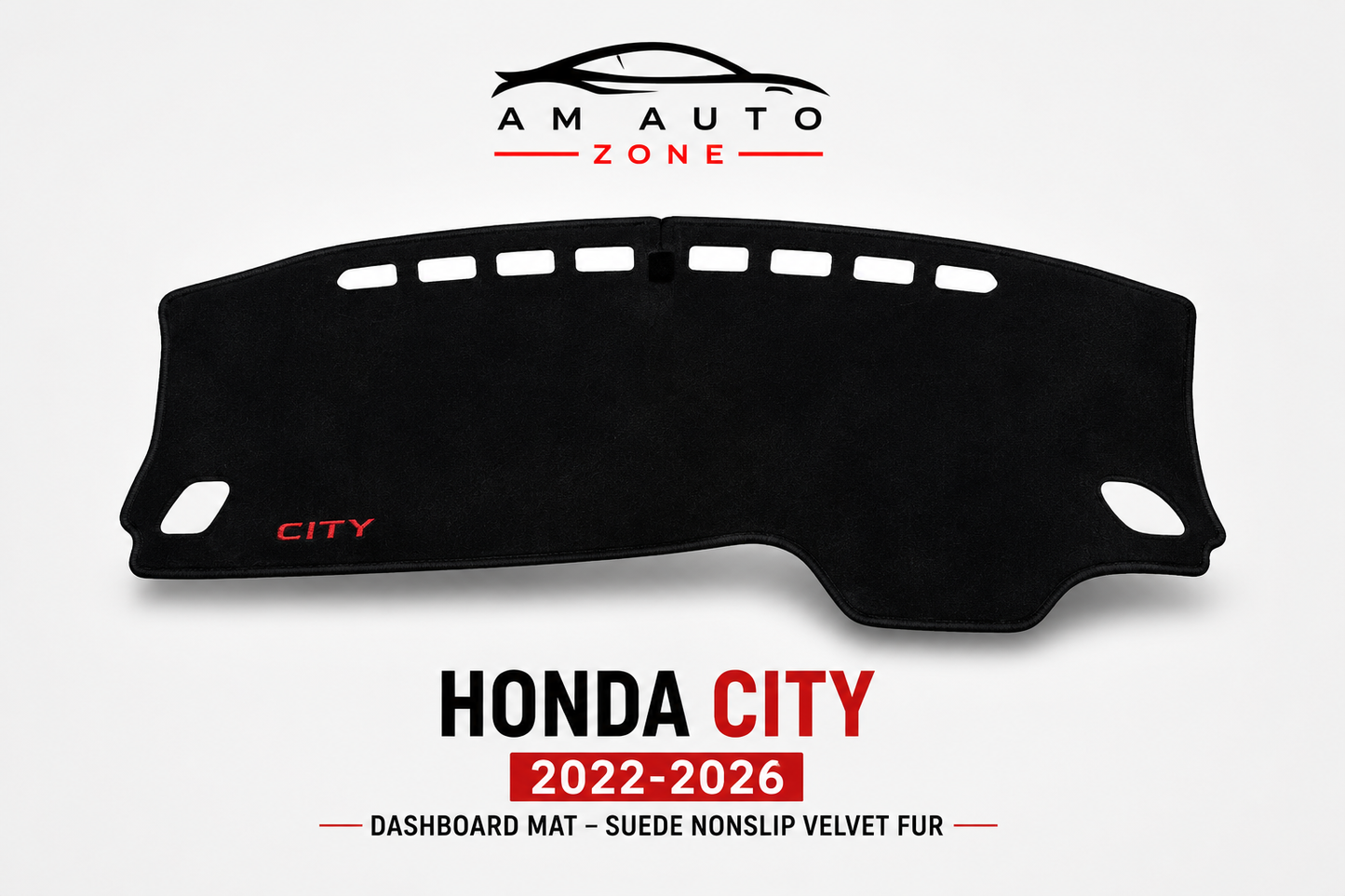 Honda City Dashboard Mat (2022–2023-2024-2025-2026) – Premium Suede Non-Slip Dashboard Cover | AM Auto Zone