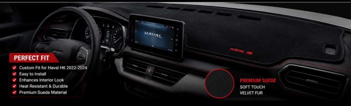 Premium Dashboard Cover Mat for Haval H6 (2022–2023-2024) | Custom Fit Anti-UV Suede Dashboard Mat | Heat Resistant | Non-Slip